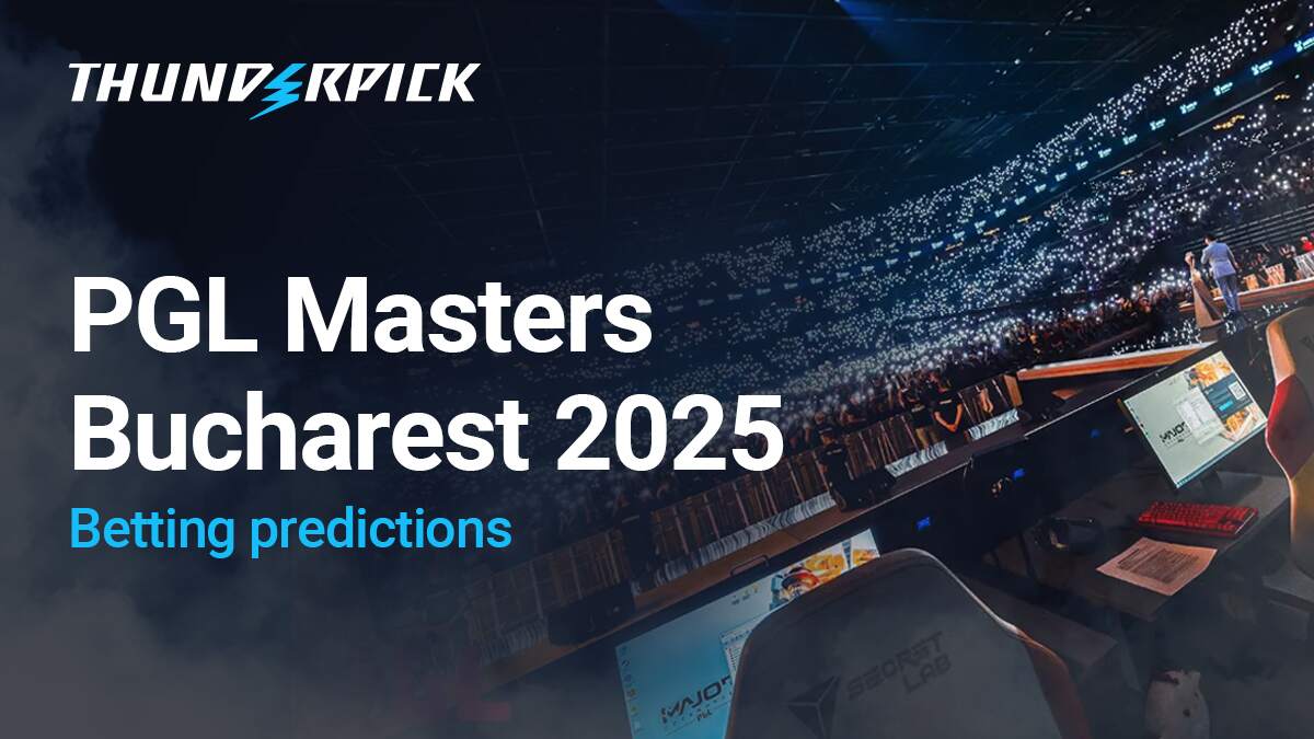 PGL Masters Bucharest 2025 Betting Predictions