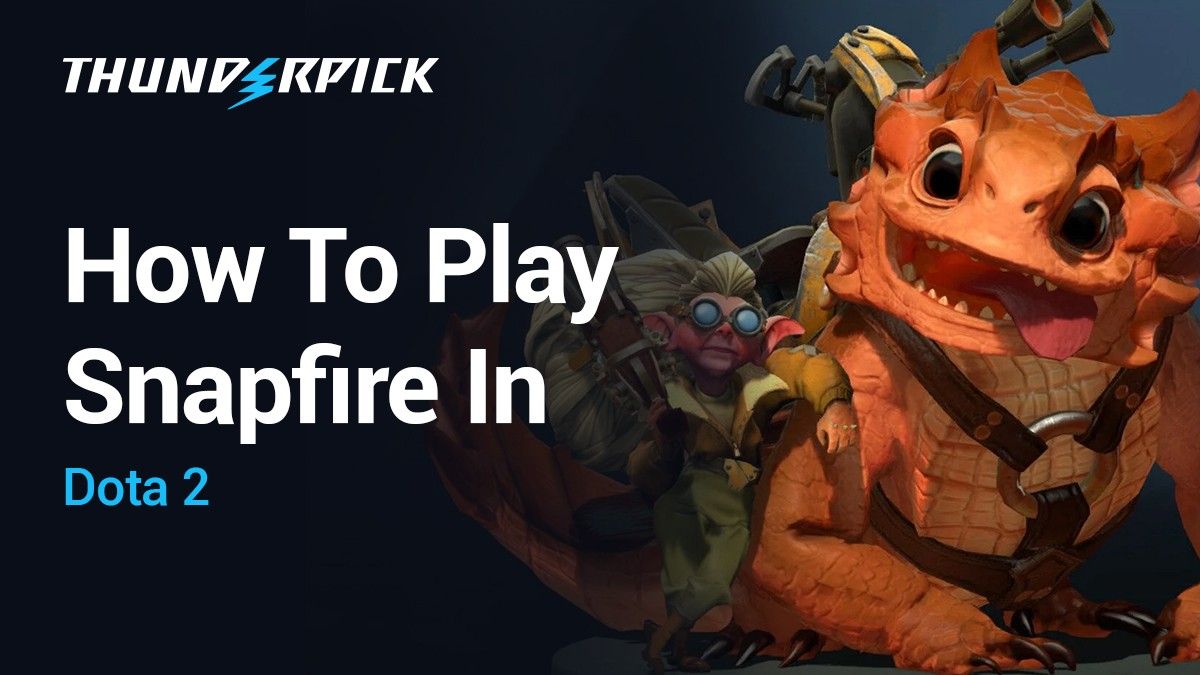 How to Play Snapfire in Dota 2