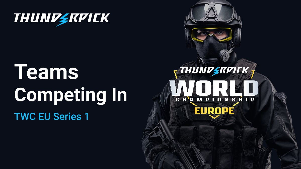What teams are competing in Thunderpick World Championship EU Series 1