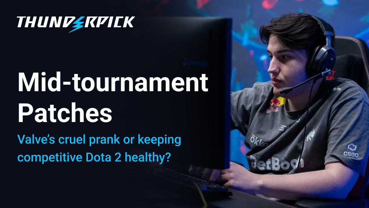 Mid-tournament patches? Valve's cruel prank or keeping Dota 2 healthy?