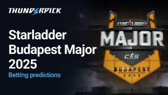 Starladder Budapest Major 2025 Betting Predictions