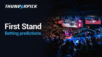 First Stand Betting Predictions